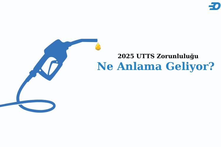 2025 UTTS Zorunluluğu: Şirketler İçin Ne Anlama Geliyor? Opet